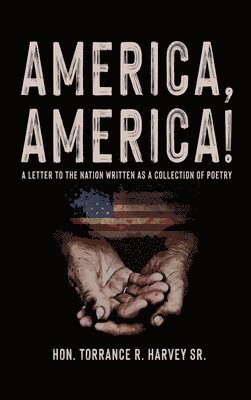 bokomslag 'America, America!': A Letter to the Nation Written as a Collection of Poetry