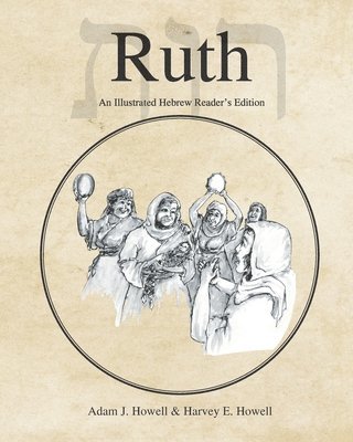 bokomslag Ruth: An Illustrated Hebrew Reader's Edition