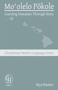 bokomslag Mo&#699;olelo P&#333;kole: Learning Hawaiian Through Story