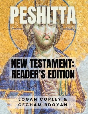 Logan Copley, Gegham Bdoyan - Peshitta New Testament, Häftad