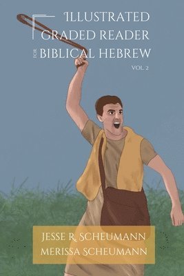 Jesse R Scheumann, Merissa Scheumann - Illustrated Graded Reader for Biblical Hebrew, Volume 2, Häftad