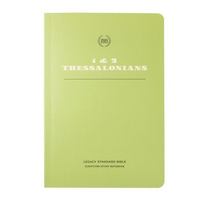 Lsb Scripture Study Notebook: 1&2 Thessalonians 1