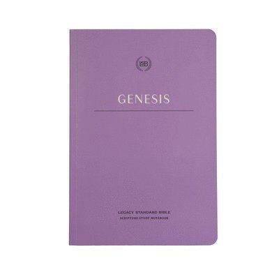 Lsb Scripture Study Notebook: Genesis: Legacy Standard Bible 1