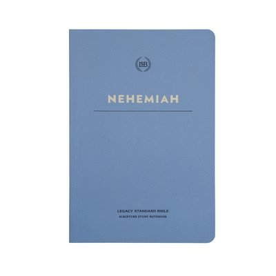 Lsb Scripture Study Notebook: Nehemiah: Legacy Standard Bible 1