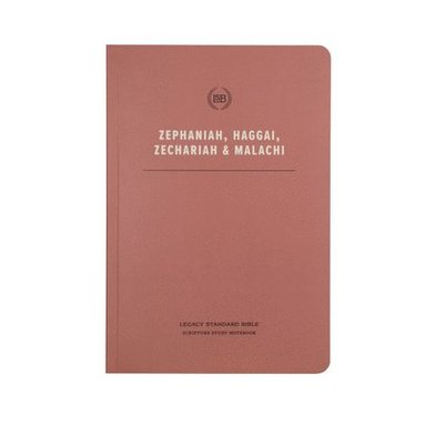 bokomslag Lsb Scripture Study Notebook: Zephaniah, Haggai, Zechariah, & Malachi: Legacy Standard Bible