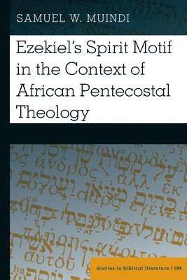 bokomslag Ezekiels Spirit Motif in the Context of African Pentecostal Theology