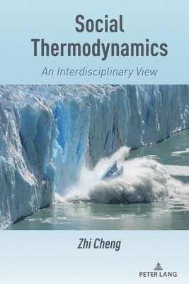 Zhi Cheng - Social Thermodynamics, Inbunden