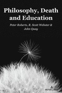 bokomslag Philosophy, Death and Education