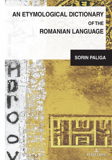 Sorin Paliga, Mihai Dragnea - Etymological Dictionary of the Romanian Language, Inbunden