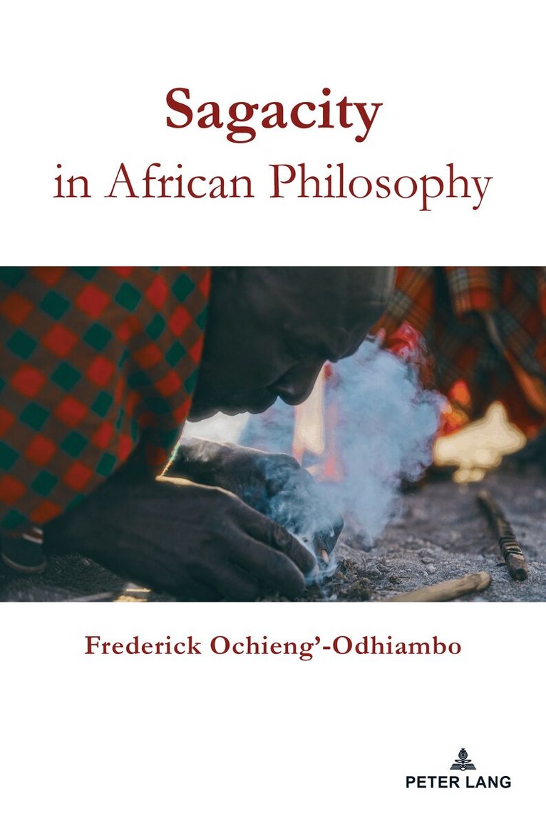 Frederick Ochieng-Odhiambo - Sagacity in African Philosophy, Inbunden. Tillgänglighet: Lägg i varukorg