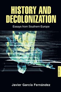 bokomslag History and Decolonization