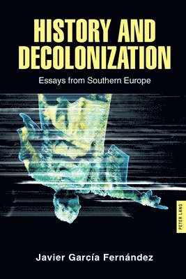 bokomslag History and Decolonization