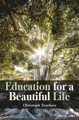 bokomslag Education for a Beautiful Life