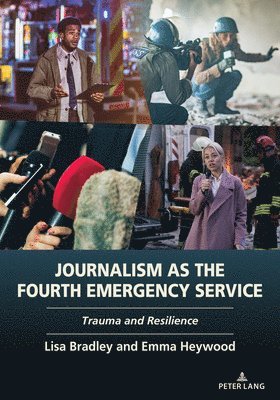 bokomslag Journalism as the Fourth Emergency Service