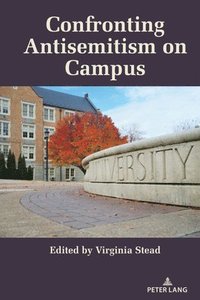 bokomslag Confronting Antisemitism on Campus