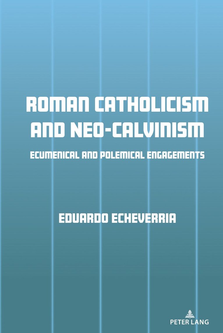 Roman Catholicism and Neo-Calvinism 1