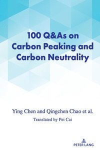 bokomslag 100 Q&As on Carbon Peaking and Carbon Neutrality