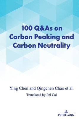 bokomslag 100 Q&As on Carbon Peaking and Carbon Neutrality