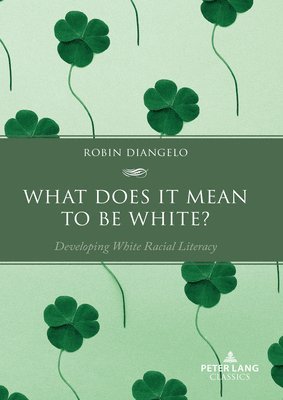 bokomslag What Does It Mean to Be White?