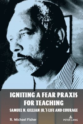 bokomslag Igniting a Fear Praxis for Teaching