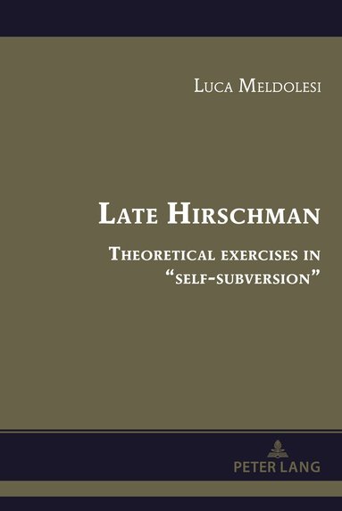 Luca Meldolesi, Luca Meldolesi - Late Hirschman, Inbunden