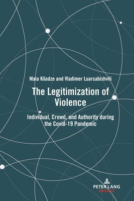 The Legitimization of Violence 1