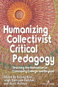 bokomslag Humanizing Collectivist Critical Pedagogy