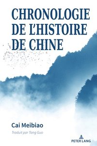 bokomslag Chronologie de l'Histoire de Chine