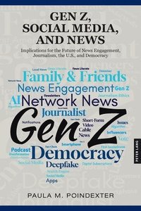 bokomslag Gen Z, Social Media, and News