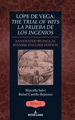 bokomslag Lope de Vega: «The Trial of Wits» / «La prueba de los ingenios»