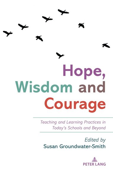 Susan Groundwater-Smith - Hope, Wisdom and Courage, Häftad