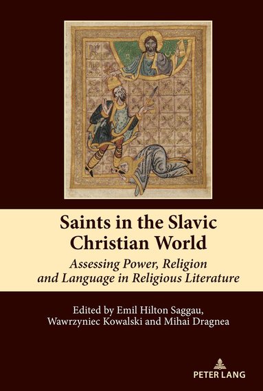 Emil Bjorn Hilton Saggau, Mihai Dragnea, Wawrzyniec Kowalski - Saints in the Slavic Christian World, Inbunden