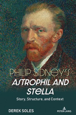 Derek Soles - Philip Sidney’s Astrophil and Stella, Inbunden