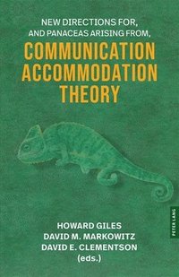 bokomslag New Directions For, and Panaceas Arising From, Communication Accommodation Theory