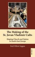 Emil Hilton Saggau - Making of the St. Jovan Vladimir Cults, Inbunden
