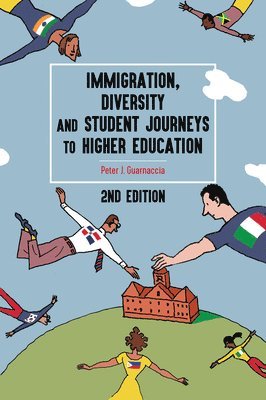 bokomslag Immigration, Diversity, and Student Journeys to Higher Education, 2nd edition