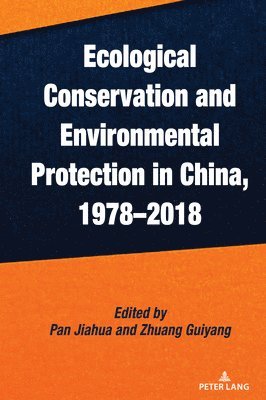 Ecological Conservation and Environmental Protection in China, 19782018 1