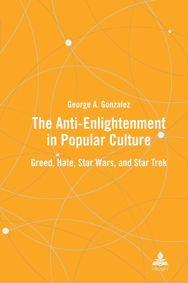 George A. Gonzalez - Anti-Enlightenment in Popular Culture, Inbunden