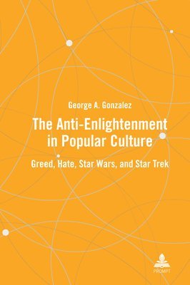 The Anti-Enlightenment in Popular Culture 1