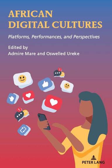 Oswelled Ureke, Admire Mare - African Digital Cultures, Häftad