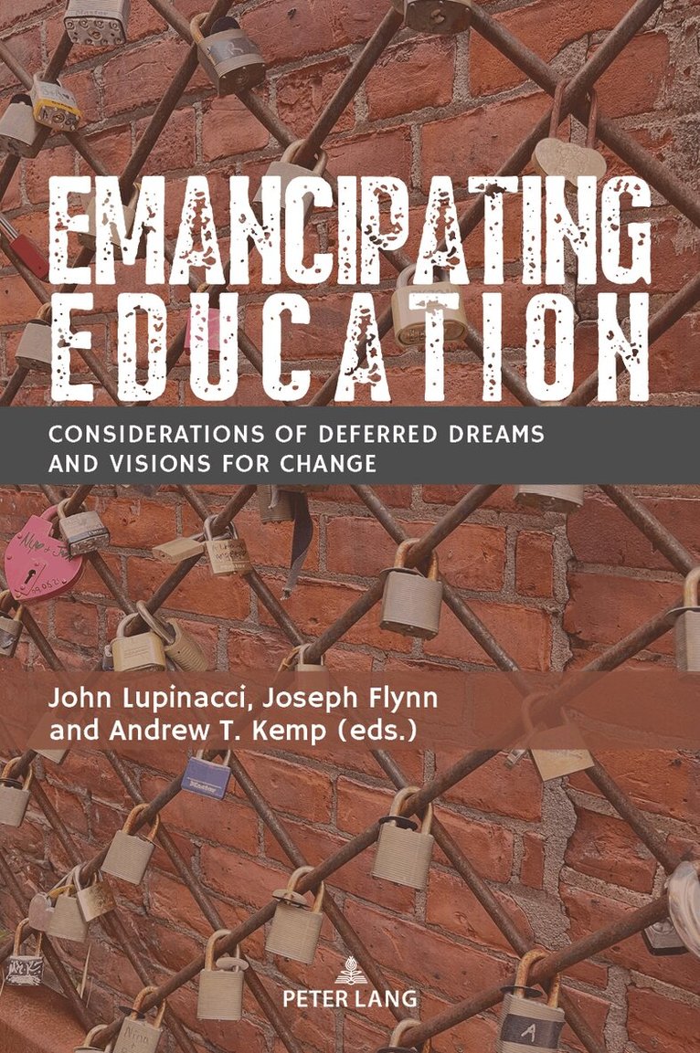 John Lupinacci, Joseph Flynn, Andrew T. Kemp - Emancipating Education, Häftad