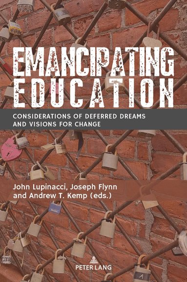 John Lupinacci, Joseph Flynn, Andrew T. Kemp - Emancipating Education, Inbunden