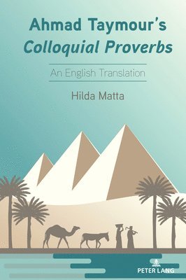 bokomslag Ahmad Taymour's Colloquial Proverbs