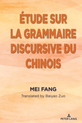 bokomslag Étude sur la grammaire discursive du chinois