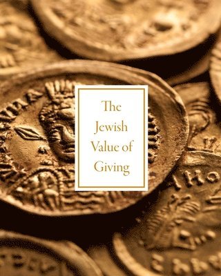 The Rohr Jewish Learning Institute - Jewish Value of Giving, Häftad. Tillgänglighet: Lägg i varukorg