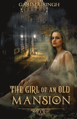 The Girl of an Old Mansion 1