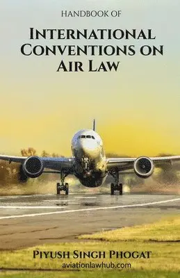 Piyush Singh - International Conventions on Air Law, Häftad. Tillgänglighet: Lägg i varukorg