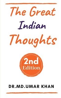 bokomslag THE GREAT INDIAN THOUGHTS; 2nd Edition