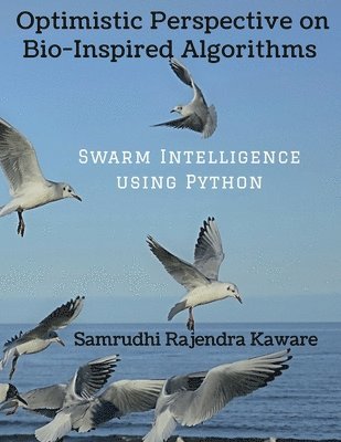 Optimistic Perspective on Bio-Inspired Algorithms 1