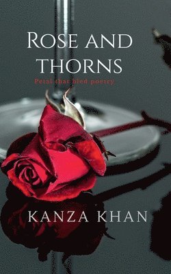 Kanza Khan - Rose and Thorns, Häftad
